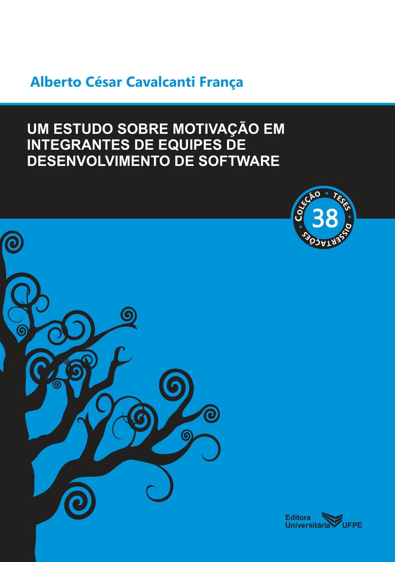 Capa do livro Um Estudo sobre Motivação em Integrantes de Equipes de Desenvolvimento de Software, de César França
